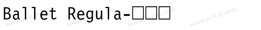 Ballet Regula字体转换